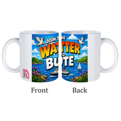 Doon the Watter Bute Mug | Isle of Bute Scottish Gift