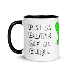 I'm a Bute of a girl mug with different colors Inside