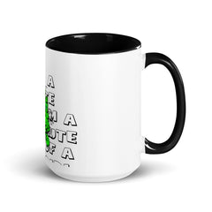 I'm a Bute of a girl mug with different colors Inside