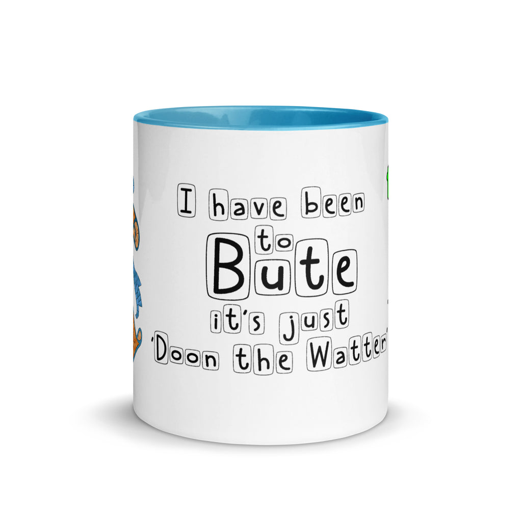 I have been to Bute, its just 'doon the watter' mug with different colors Inside