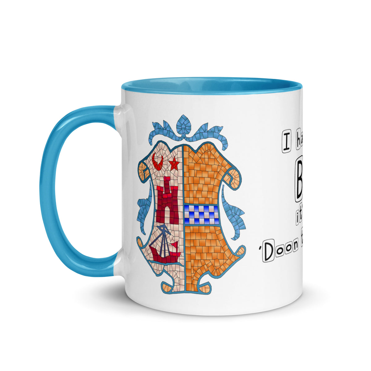 I have been to Bute, its just 'doon the watter' mug with different colors Inside