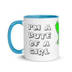 I'm a Bute of a girl mug with different colors Inside