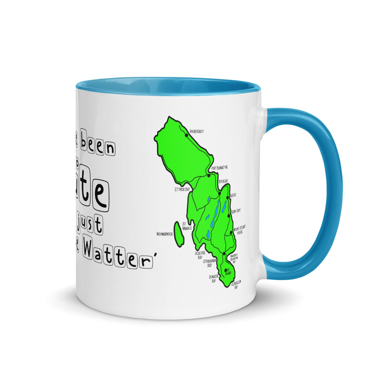 I have been to Bute, its just 'doon the watter' mug with different colors Inside