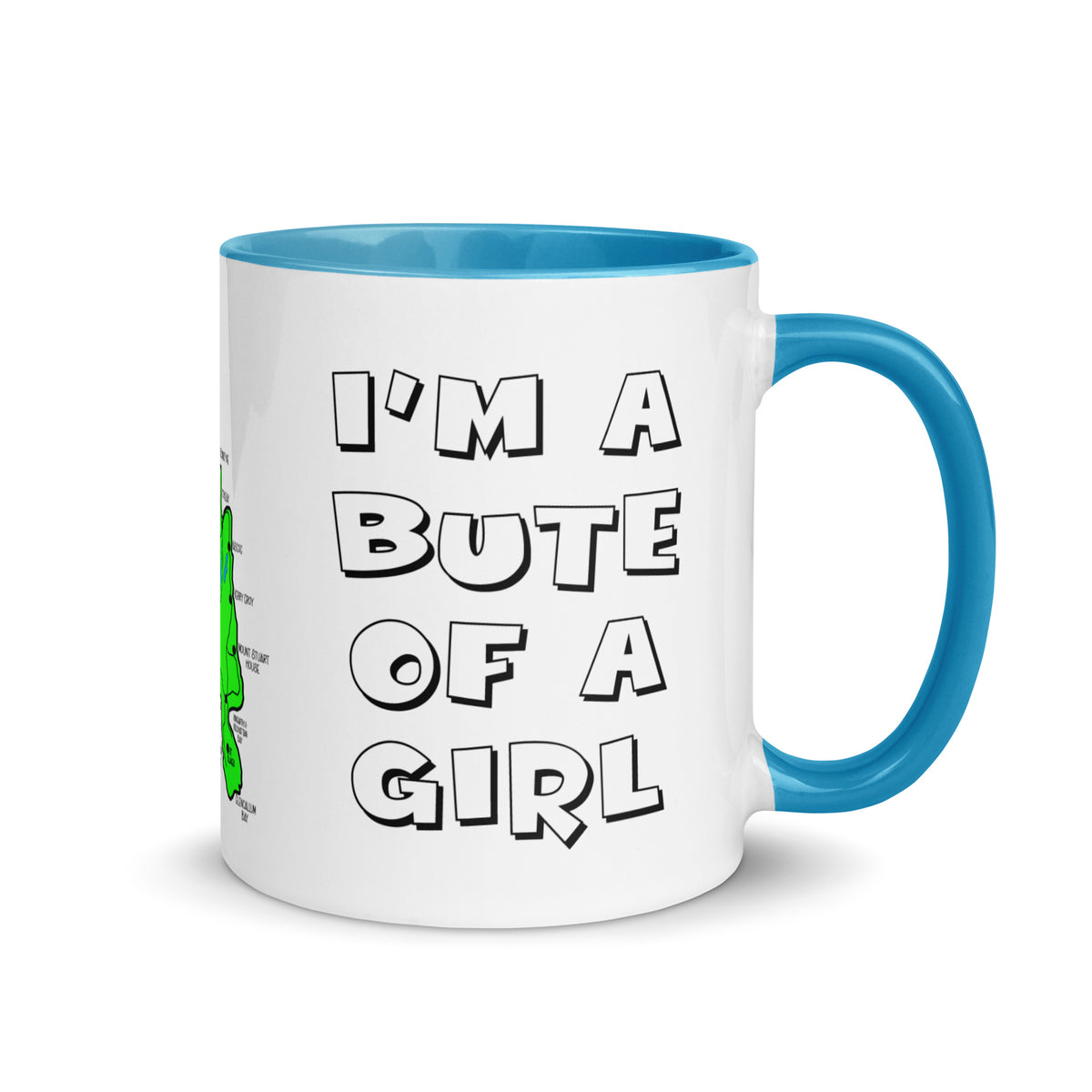 I'm a Bute of a girl mug with different colors Inside
