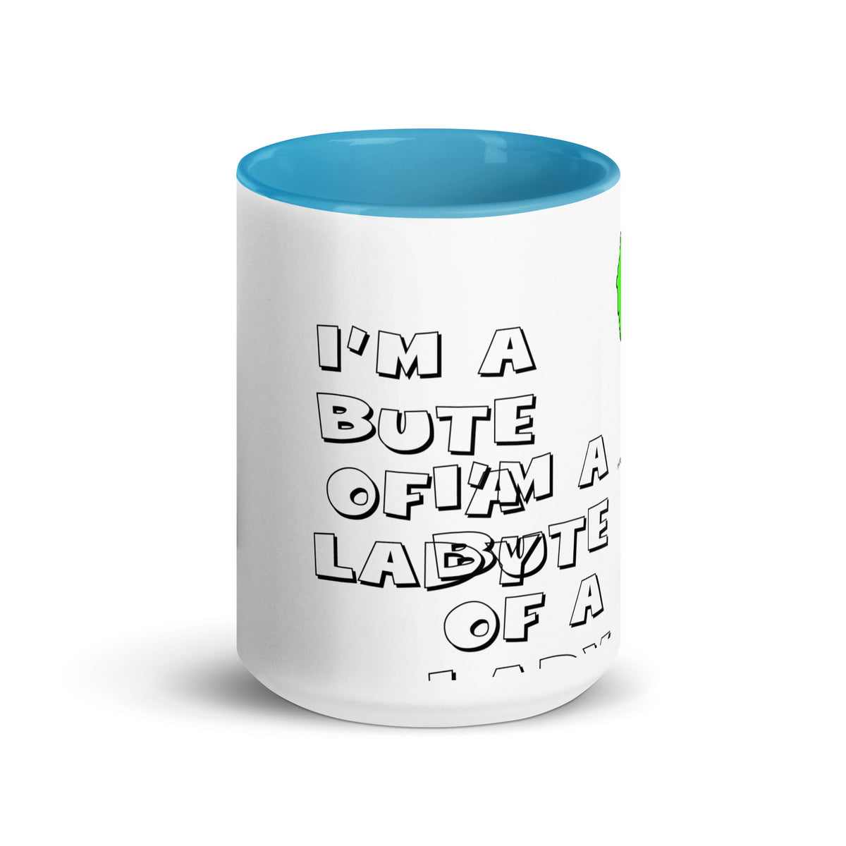I'm a Bute of a Lady mug with different colors Inside