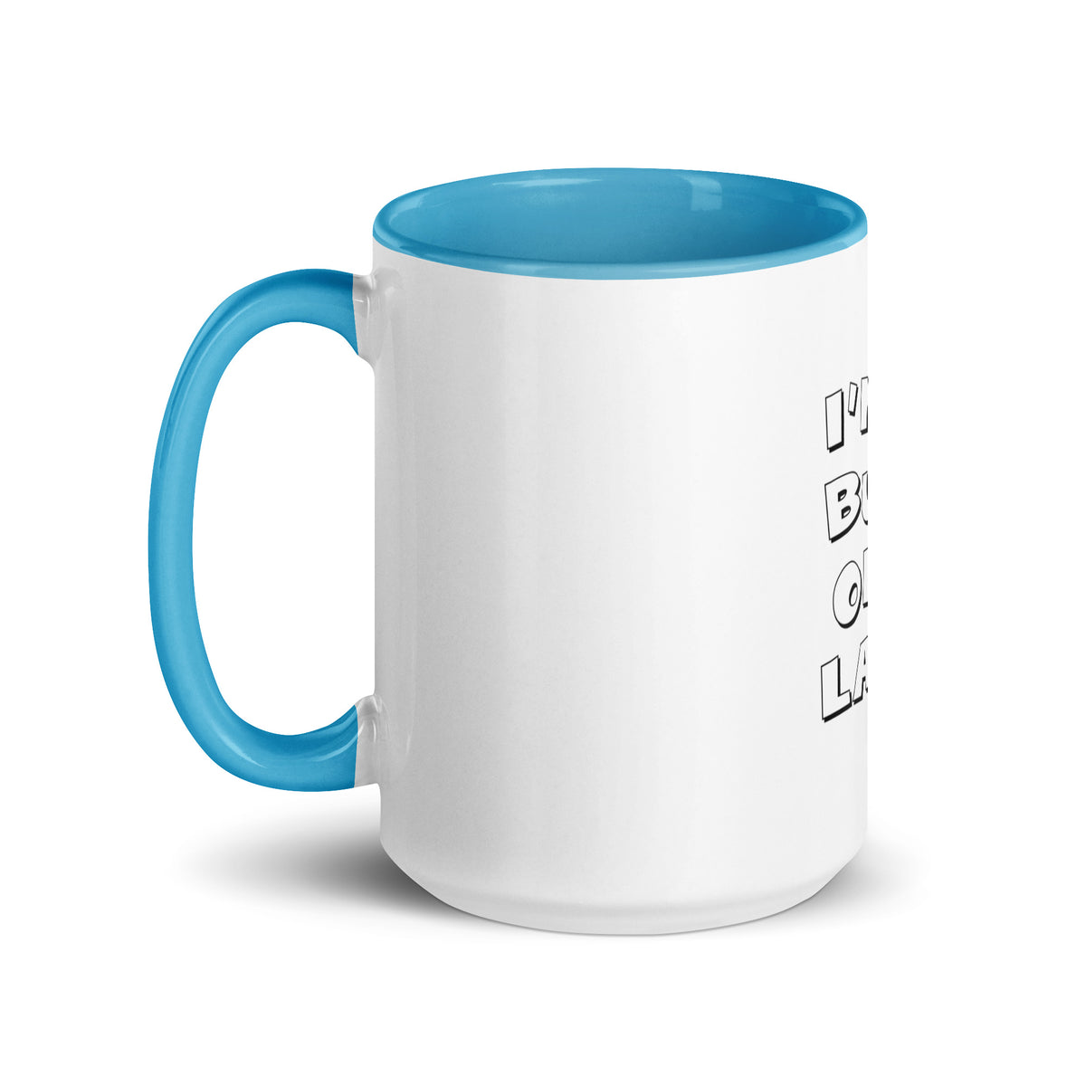 I'm a Bute of a Lady mug with different colors Inside