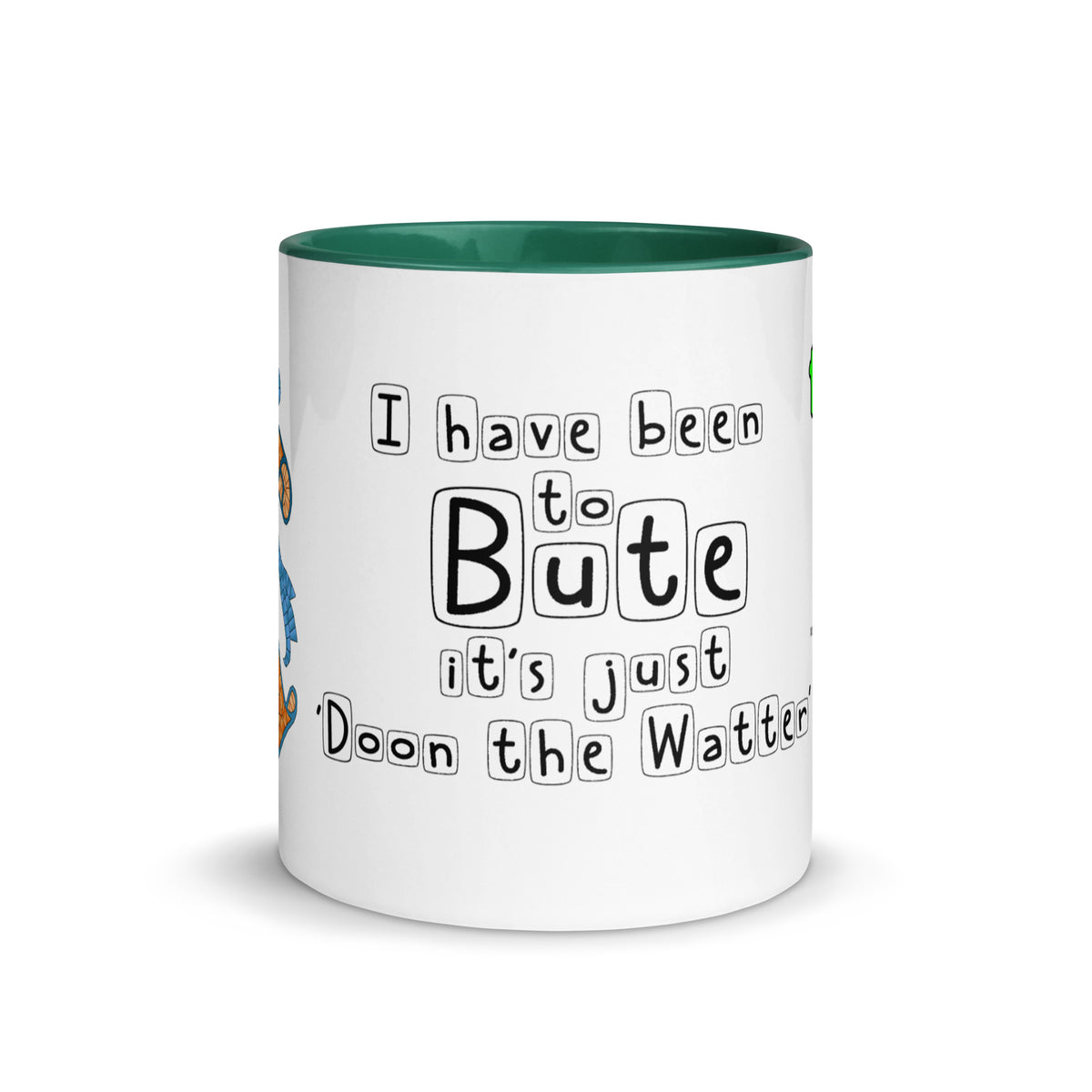 I have been to Bute, its just 'doon the watter' mug with different colors Inside