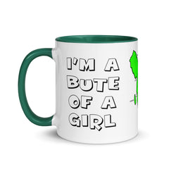 I'm a Bute of a girl mug with different colors Inside