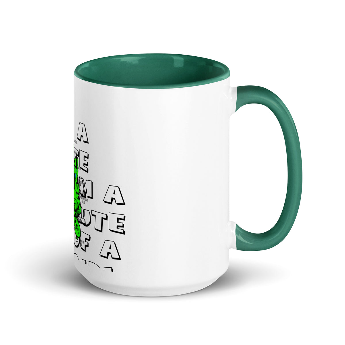 I'm a Bute of a girl mug with different colors Inside