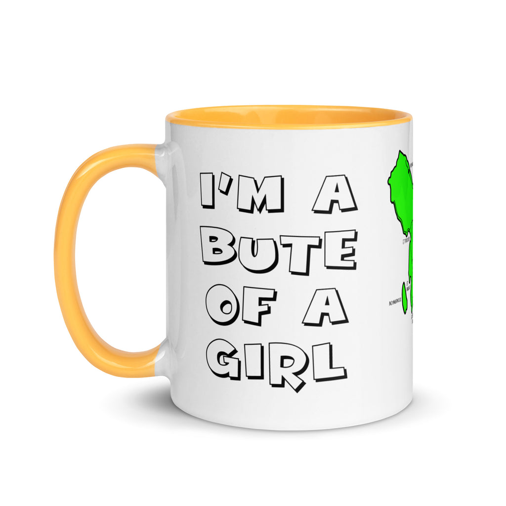 I'm a Bute of a girl mug with different colors Inside