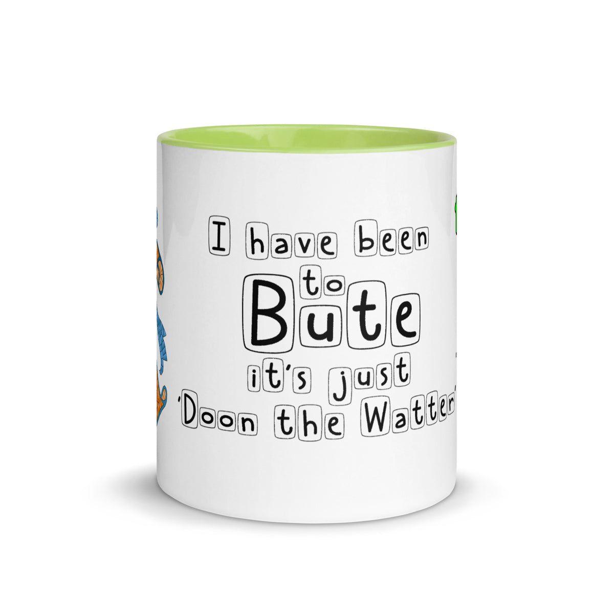 I have been to Bute, its just 'doon the watter' mug with different colors Inside