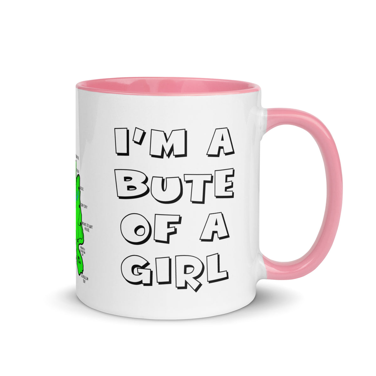 I'm a Bute of a girl mug with different colors Inside