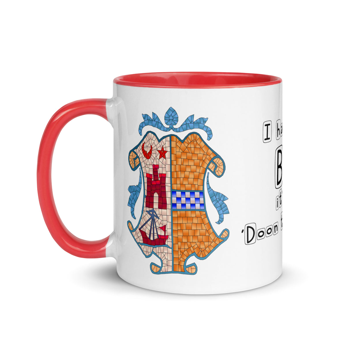 I have been to Bute, its just 'doon the watter' mug with different colors Inside