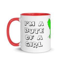 I'm a Bute of a girl mug with different colors Inside