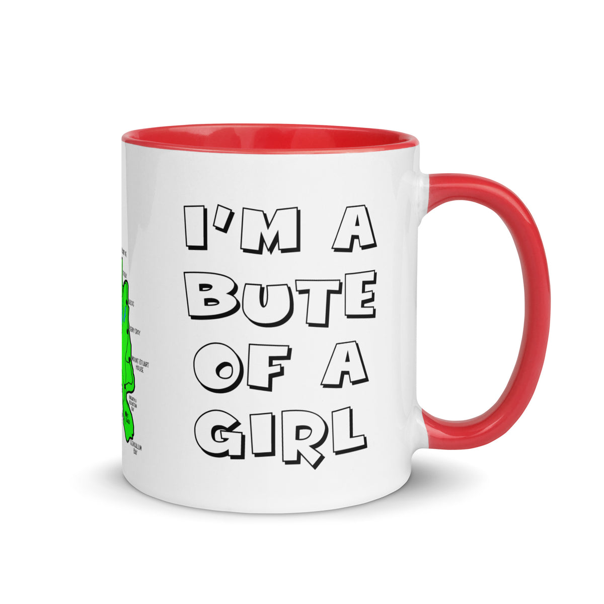 I'm a Bute of a girl mug with different colors Inside