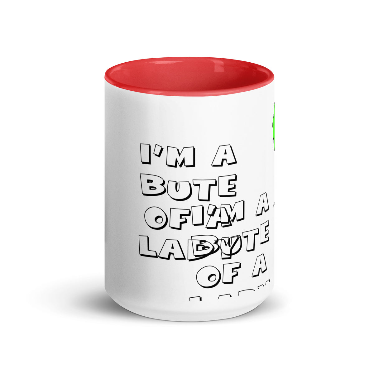 I'm a Bute of a Lady mug with different colors Inside
