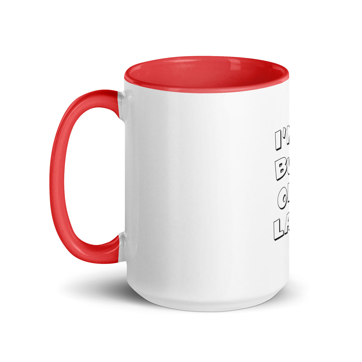I'm a Bute of a Lady mug with different colors Inside