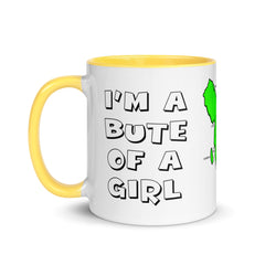 I'm a Bute of a girl mug with different colors Inside